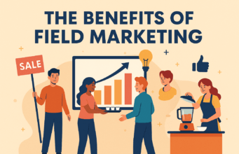 10 Powerful Benefits of Field Marketing for Your Business Success Field Marketing